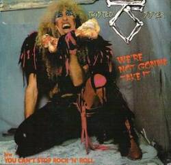 Twisted Sister : We're Not Gonna Take It
